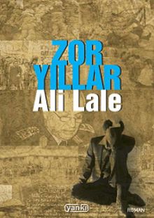 Zor Yıllar - Ali Lale