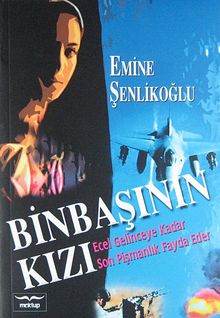 Binbaşının Kızı  Ecel Gelinceye Kadar Son Pişmanlık Fayda Eder - Emine Şenlikoğlu