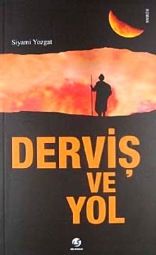Derviş ve Yol - Siyami Yozgat PDF İndir