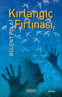 Kırlangıç Fırtınası - Bülent Polat