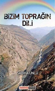 Bizim Toprağın Dili - Sabiha Ünlü PDF İndir