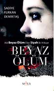 Beyaz Ölüm - Şadiye Furkan Demirtaş PDF İndir
