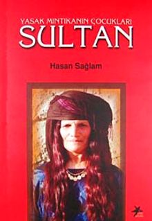 Yasak Mıntıkanın Çocukları - Sultan - Hasan Sağlam