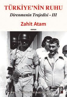 Türkiye'nin Ruhu / Direnmenin Trajedisi III - Ama Mazama PDF İndir