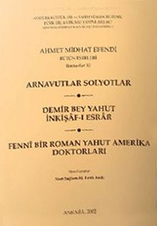 Arnavutlar Solyotlar / Demir Bey Yahut İnkişaf-ı Esrar / Fenni Bir Roman Yahut Amerika Doktorları - Ahmet Mithat Efendi PDF İndir