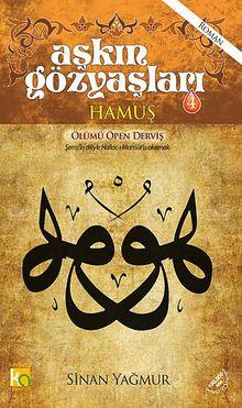 Aşkın Gözyaşları 4 / Hamuş - Ölümü Öpen Derviş - Sinan Yağmur