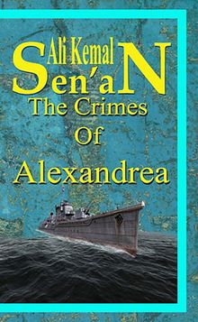 The Crimes of Alexandrea - Ali Kemal Sen'an PDF İndir