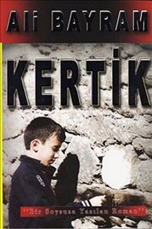 Kertik  Bir Soysuza Yazılan Roman - Ali Bayram PDF İndir