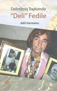 Delirtilmiş Toplumda Deli Fedile - Adil Harmancı PDF İndir