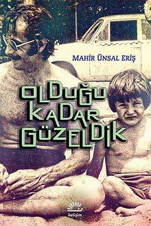 Olduğu Kadar Güzeldik - Mahir Ünsal Eriş PDF İndir