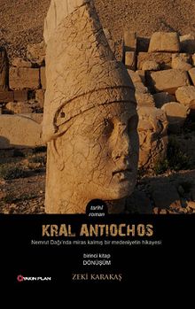 Kral Antichos /  Birinci Kitap:Dönüşüm - Zeki Karakaş PDF İndir