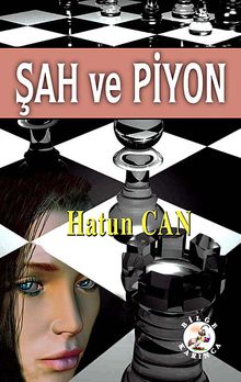 Şah ve Piyon - Hatun Can