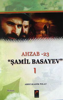 Azhab-23  - Şamil Basayev -1 - Abdulkadir Polat PDF İndir