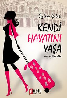 Kendi Hayatını Yaşa - Özlem Çelik