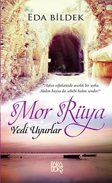 Mor Rüya  Yedi Uyurlar - Eda Bildek