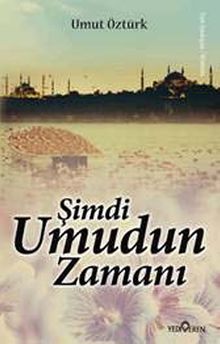 Şimdi Umudun Zamanı - Umut Öztürk PDF İndir
