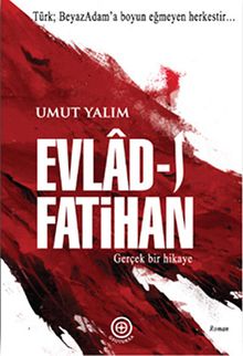 Evlad-ı Fatihan  Gerçek Bir Hikaye - Umut Yalım