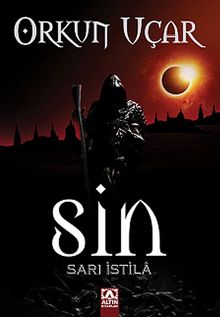 Sin - Sarı İstila / Habis Üçlemesi 2 - Orkun Uçar PDF İndir