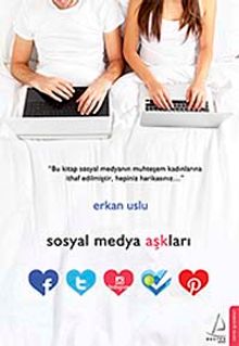 Sosyal Medya Aşkları - Erkan Uslu