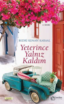 Yeterince Yalnız Kaldım - Bedri Kenan Karaal PDF İndir