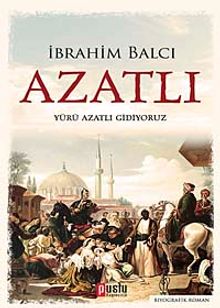 Azatlı  Yürü Azatlı Gidiyoruz - İbrahim Balcı