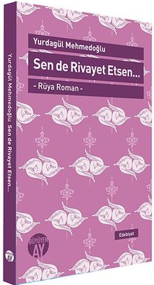 Sen de Rivayet Etsen / Rüya Roman PDF İndir