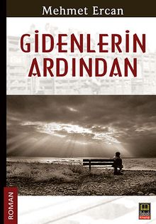 Gidenlerin Ardından - Mehmet Ercan PDF İndir