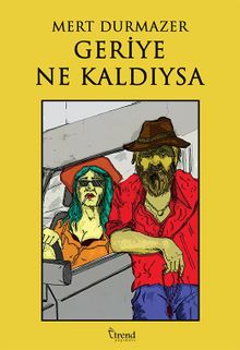 Geriye Ne Kaldıysa - Mert Durmazer