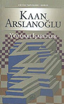 Yoldaki İşaretler - Kaan Arslanoğlu PDF İndir