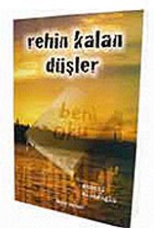 Rehin Kalan Düşler - Ahmedi Aliceoğlu