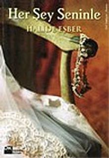 Her Şey Seninle - Halide Eşber PDF İndir