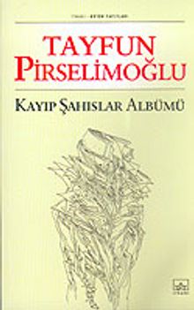 Kayıp Şahıslar Albümü - Tayfun Pirselimoğlu