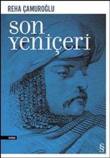 Son Yeniçeri - Reha Çamuroğlu