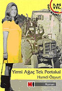 Yirmi Ağaç Tek Portakal - Hamdi Özyurt PDF İndir