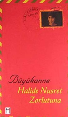 Büyükanne - Halide Nusret Zorlutuna PDF İndir