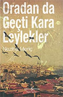 Oradan da Geçti Kara Leylekler - Nezihe Meriç PDF İndir