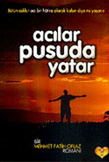 Acılar Pusuda Yatar - Mehmet Fatih Oflaz PDF İndir