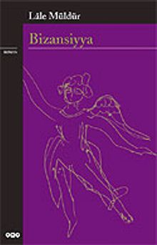 Bizansiyya - Lale Müldür PDF İndir