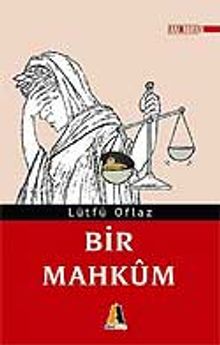 Bir Mahkum - Lütfü Oflaz PDF İndir