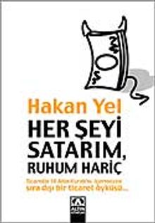 Her Şeyi Satarım, Ruhum Hariç - Hakan Yel