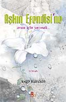 Doğan Bey  Aşkın Efendisi Uğruna At Koşturan Bir Akıncı - Ragıp Karadayı PDF İndir
