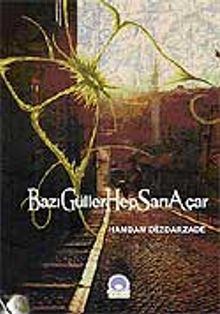 Bazı Güller Hep Sarı Açar - Handan Dizdarzade PDF İndir