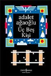 Üç Beş Kişi - Adalet Ağaoğlu PDF İndir