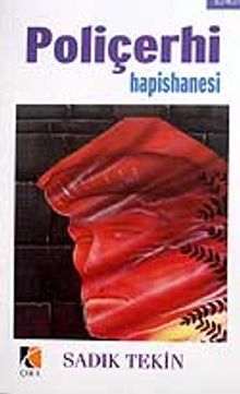 Poliçerhi Hapishanesi - Sadık Tekin PDF İndir