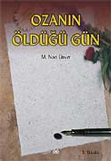 Ozanın Öldüğü Gün - M. Naci Ünver PDF İndir