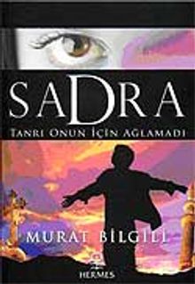 Sadra  Tanrı Onun İçin Ağlamadı - Murat Bilgili PDF İndir
