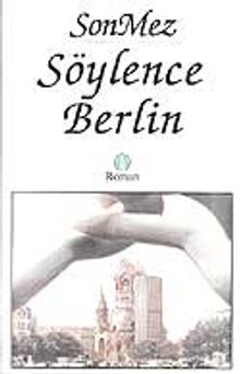 Söylence Berlin - Tekin Sönmez PDF İndir