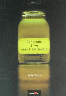 Gertrude 2'ye Nasıl Bölündü? - Şule Öncü PDF İndir