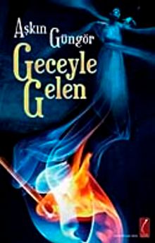 Geceyle Gelen - Aşkın Güngör PDF İndir