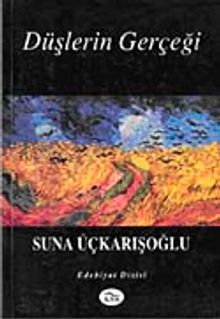 Düşlerin Gerçeği - Suna Üçkarşıoğlu PDF İndir